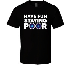 Have Fun Staying Poor Synthetix T Shirt Have Fun Staying Poor Synthetix T Shirt