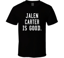 Jalen Carter Is Good T Shirt Jalen Carter Is Good T Shirt
