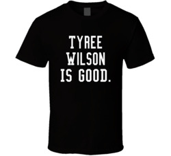 Tyree Wilson Is Good T Shirt Tyree Wilson Is Good T Shirt