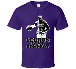Lebron James Is My Homeboy T Shirt Lebron James Is My Homeboy T Shirt