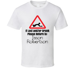 If Lost Or Drunk Return To Jason Robertson T Shirt If Lost Or Drunk Return To Jason Robertson T Shirt