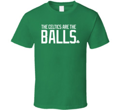 Celtics Are The Balls T Shirt Celtics Are The Balls T Shirt