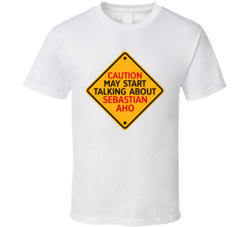 Caution May Start Talkng About Sebastian Aho T Shirt Caution May Start Talkng About Sebastian Aho T Shirt
