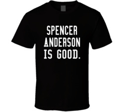 Spencer Anderson Is Good T Shirt Spencer Anderson Is Good T Shirt