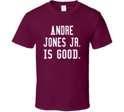 Andre Jones Jr Is Good T Shirt Andre Jones Jr Is Good T Shirt