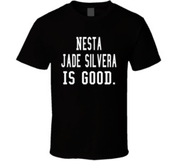 Nesta Jade Silvera Is Good T Shirt Nesta Jade Silvera Is Good T Shirt