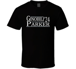 Manu Ginobili Tony Parker For President '24 San Antonio Basketbal Manu Ginobili Tony Parker For President '24 San Antonio Basketbal