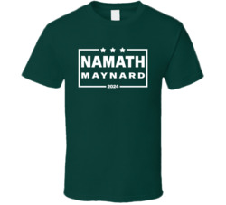 Joe Namath Don Maynard For President 2024 New York J Football Fan T Sh Joe Namath Don Maynard For President 2024 New York J Football Fan T Sh