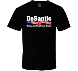 Desantis Taking The Torch From Trump T Shirt Desantis Taking The Torch From Trump T Shirt