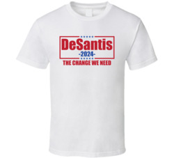 Desantis 2024 Change We Need T Shirt Desantis 2024 Change We Need T Shirt