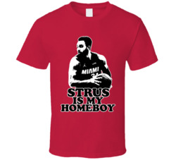 Max Strus Is My Homeboy T Shirt Max Strus Is My Homeboy T Shirt