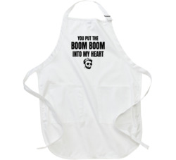 You Put The Boom Boom Into My Heart George Michael Fan Apron You Put The Boom Boom Into My Heart George Michael Fan Apron