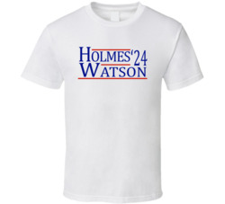 Sherlock Holmes And John Watson For President '24 Sherlock Holmes Sherlock Holmes And John Watson For President '24 Sherlock Holmes