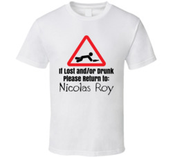 Nicolas Roy If Lost Or Drunk Return T Shirt Nicolas Roy If Lost Or Drunk Return T Shirt