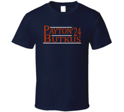Walter Payton Dick Butkus For President '24 Chicago Football Fan Walter Payton Dick Butkus For President '24 Chicago Football Fan