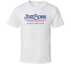 Just Born Quality Confections T Shirt Just Born Quality Confections T Shirt