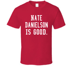 Nate Danielson Is Good T Shirt