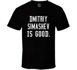 Dmitriy Simashev Is Good T Shirt