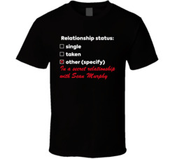 In A Relationship With Sean Murphy T Shirt In A Relationship With Sean Murphy T Shirt