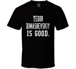 Yegor Rimashevskiy Is Good T Shirt Yegor Rimashevskiy Is Good T Shirt