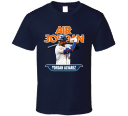 Yordan Alvarez Air Nickname T Shirt Yordan Alvarez Air Nickname T Shirt