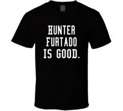 Hunter Furtado Is Good T Shirt