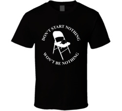 Don't Start Nothing Alabama Brawl T Shirt Don't Start Nothing Alabama Brawl T Shirt
