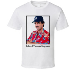I Dated Thomas Magnum T Shirt I Dated Thomas Magnum T Shirt