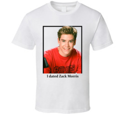 I Dated Zack Morris T Shirt I Dated Zack Morris T Shirt