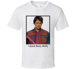 I Dated Marty Mcfly T Shirt I Dated Marty Mcfly T Shirt