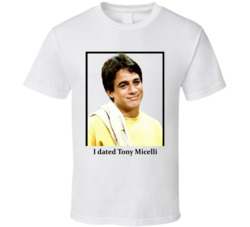 I Dated Tony Micelli T Shirt I Dated Tony Micelli T Shirt