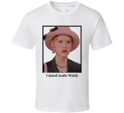 I Dated Andie Walsh T Shirt I Dated Andie Walsh T Shirt