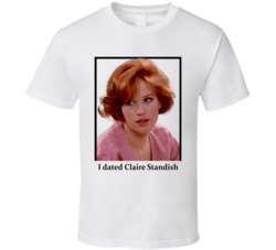 I Dated Claire Standish T Shirt I Dated Claire Standish T Shirt