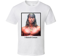 I Dated Conan T Shirt I Dated Conan T Shirt