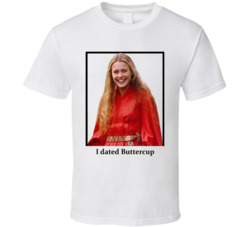 I Dated Buttercup T Shirt I Dated Buttercup T Shirt