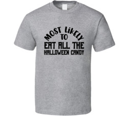 Most Likely To Eat All The Halloween Candy Halloween T Shirt