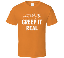 Most Likely To Creep It Real Halloween T Shirt Most Likely To Creep It Real Halloween T Shirt