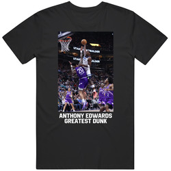 Anthony Edwards Greatest Dunk Collins T Shirt Anthony Edwards Greatest Dunk Collins T Shirt