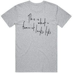This Is What A Feminist Looks Like T Shirt