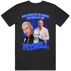 Good Girls Go To Church Bad Girls Go See Pitbull T Shirt Good Girls Go To Church Bad Girls Go See Pitbull T Shirt