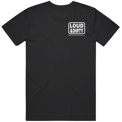 Loud And Dirty Motorsports Chest Crest T Shirt Loud And Dirty Motorsports Chest Crest T Shirt