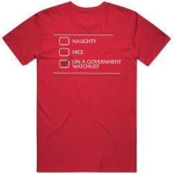 Naughty Nice On A Government Watchlist Christmas T Shirt Naughty Nice On A Government Watchlist Christmas T Shirt