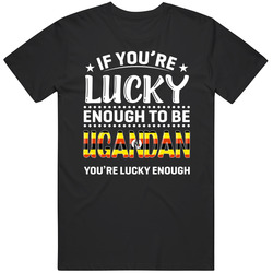 If You're Lucky Enough To Be Ugandan You're Lucky Enough T S If You're Lucky Enough To Be Ugandan You're Lucky Enough T S
