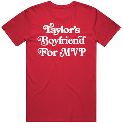 Taylor's Boyfriend For Mvp T Shirt Taylor's Boyfriend For Mvp T Shirt