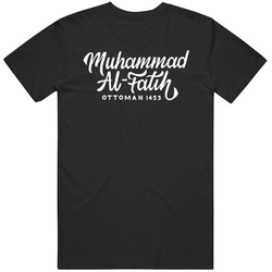 Muhammad Al-fatih Ottoman 1453 T Shirt