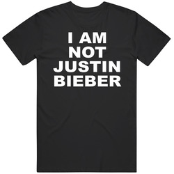 I Am Not Justin Biebs Fan T Shirt I Am Not Justin Biebs Fan T Shirt