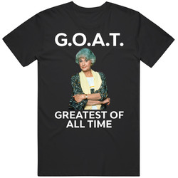 Dorothy Zbornak Goat Greatest Of All Time Fan T Shirt Dorothy Zbornak Goat Greatest Of All Time Fan T Shirt