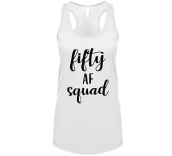 Fifty Af Squad Birthday Tanktop Fifty Af Squad Birthday Tanktop