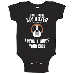 Don't Judge My Boxer And I Won't Judge Your Kids Funny Dog L Don't Judge My Boxer And I Won't Judge Your Kids Funny Dog L