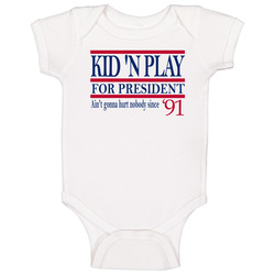 Kid 'n Play For President Ain't Gonna Hurt Nobody Since Kid 'n Play For President Ain't Gonna Hurt Nobody Since